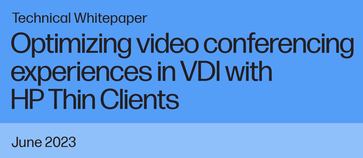 Technical White Paper Optimising Video Conferencing Experiences in VDI