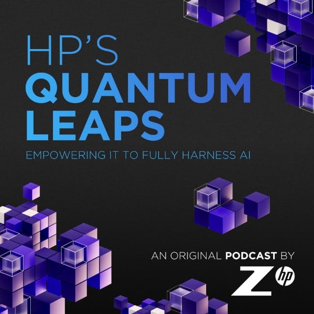 HP's Quantum Leaps, empowering it to fully harness AI. An original podcast by Z.