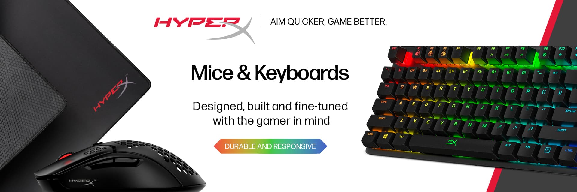 Mice & Keyboards Designed, built and fine-tuned with the gamer in mind