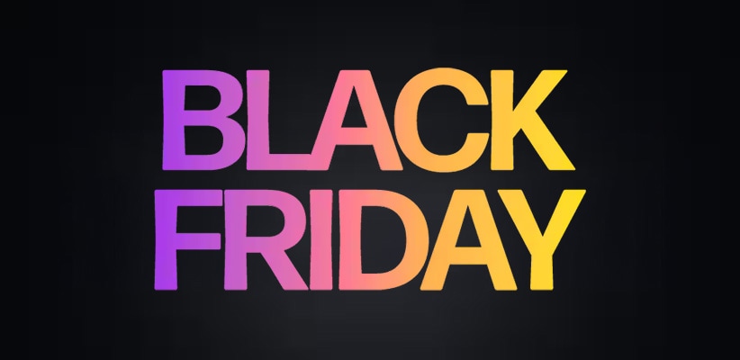 don't miss out on our deals of the  Black Friday Deals Now!